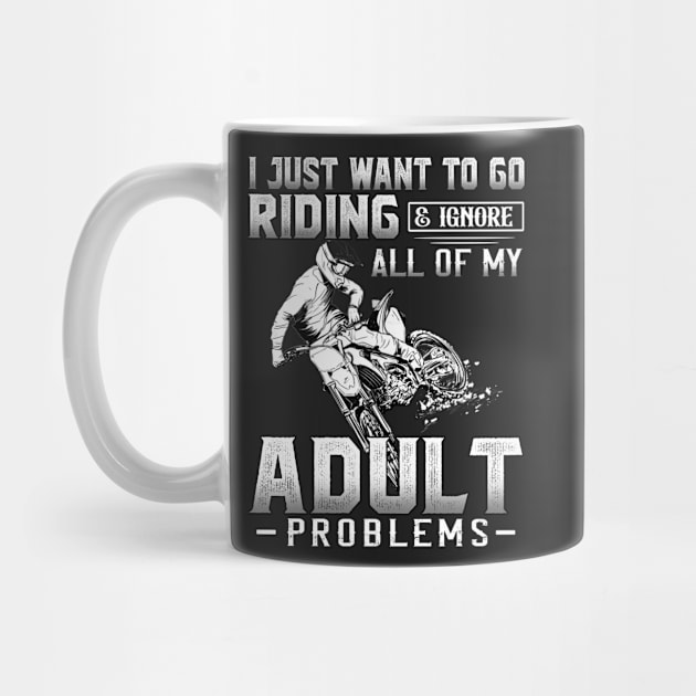 I juts want to go riding & ignore all of my adult problems by TEEPHILIC